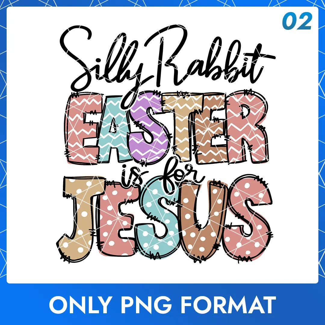 Silly Rabbit Easter Is For Jesus Png, Happy Easter, Happy Easter Quotes Png and Clipart