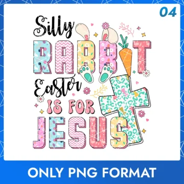 Silly Rabbit Easter Is for Jesus Easter Holiday, Happy Easter Quotes PNG Image