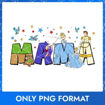 Cinderella Cartoon Mama PNG – Happy Mother’s Day PNG featuring Cinderella, perfect for gifts and cards.