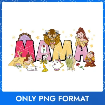 Disney Princess Beauty and the Beast Mama PNG – Mother’s Day movie-inspired PNG for creative projects.