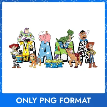 Disney Toy Story Mama PNG – Toy Story-inspired PNG for Happy Mother’s Day quotes and social posts.