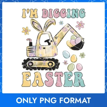 I'm Digging Easter, Easter Bunny Picture, Happy Easter Funny Images PNG