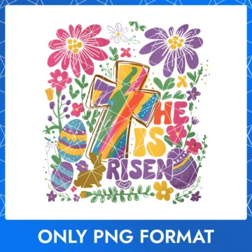 He Has Risen Happy Easter, Vibrant Risen Easter Celebration PNG