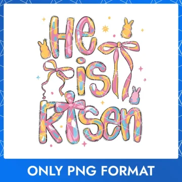Whimsical He Is Risen Easter Design, Happy Easter He Has Risen PNG