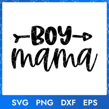 Boy Mama SVG PNG DXF EPS cut file for Mother’s Day gifts and projects.