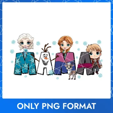 Frozen Friends Mama PNG – Elsa, Anna, and Olaf digital mom clipart