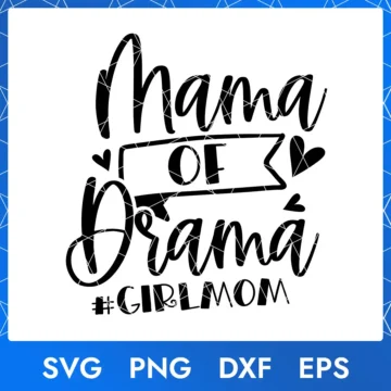 Mama Of Drama - SVG PNG DXF EPS | Instant Download