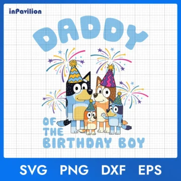Daddy of The Birthday Boy Bluey SVG – Bluey Birthday Clipart | Editable Files