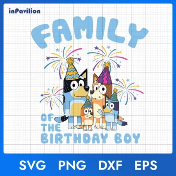 Family of The Birthday Boy Bluey SVG – Bluey Birthday Boy | Digital Download