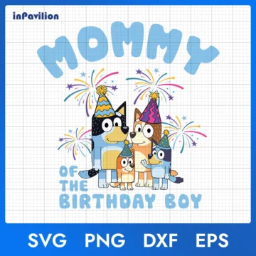 Mommy of The Birthday Boy Bluey SVG – Bluey Birthday Clipart | For Cricut