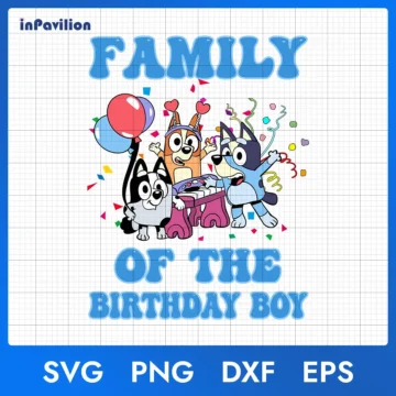Bluey Family of The Birthday Boy SVG – Bluey Birthday Clipart | Printable Files