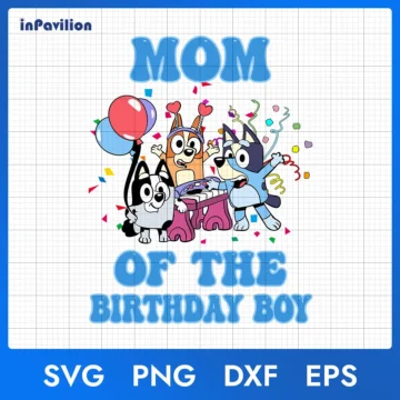 Bluey Mom of The Birthday Boy SVG – Clipart & Digital Files