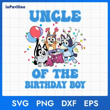 Bluey Uncle of The Birthday Boy SVG – For Cricut/Silhouette