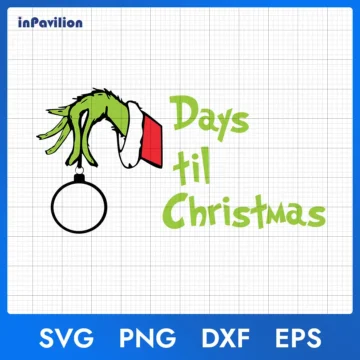 Grinch Days Til Christmas SVG, Grinch Christmas SVG - Instant Download