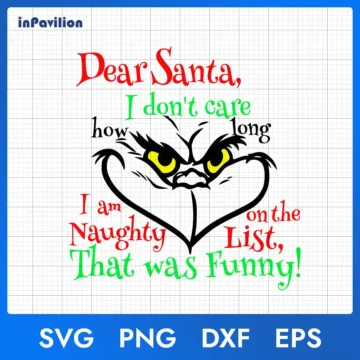 Dear Santa, I Don't Care How Long Grinch Quote SVG | Cut Files