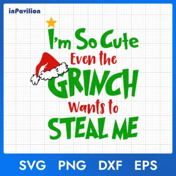 I'm So Cute Even the Grinch Christmas SVG | Christmas Design SVG