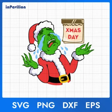 Grinch Xmas Day SVG - Grinch Christmas Cut File for Cricut