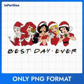 Best Day Ever With Disney Princess PNG, Disney Christmas PNG - Printable Designs