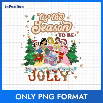 Tis The Season Tobe Jolly Disney Princesses Christmas PNG - Printable Files