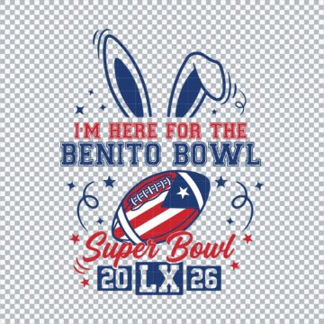 I'm Here For The Benito Bowl Bad Bunny Quote SVG, PNG, DXF, EPS for Silhouette, DIY Crafts or More - Quick File Access