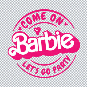 Come On Barbie Let's Go Party Logo SVG, PNG, DXF, EPS for Cricut, Sticker Printing or more - Download Now