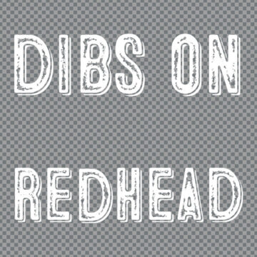 Dibs On The Redhead St Patricks Day SVG, PNG, DXF, EPS for Cricut, Sublimation Shirts or More - High Resolution