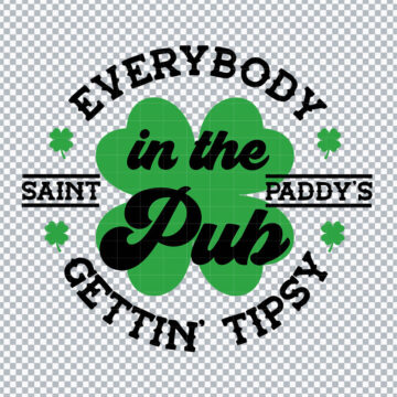 Everybody In The Pub Getting Tipsy Clover St Patricks Day SVG, PNG, DXF, EPS for Cricut, Vinyl Cutting or More - Get Free Download