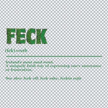 Feck Definition Irish St. Patrick's Day Quotes SVG, PNG, DXF, EPS for Sublimation, Mug Printing or More - Download Now