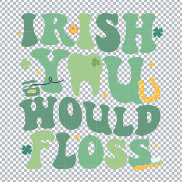Irish You Would Floss Dental St Patricks Day Quotes Funny SVG, PNG, DXF, EPS for Printing, Vector Design or More - No Registration Needed