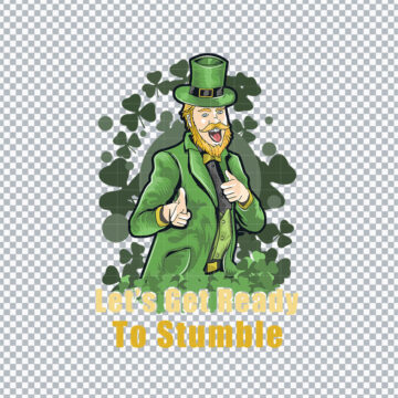 Lets Get Ready To Stumble Funny St Patrick Day SVG, PNG, DXF, EPS for Craft Projects, Printing or More - Free Instant Download
