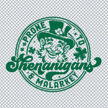 Prone To Shenanigans And Malarkey St Patrick Day Funny SVG, PNG, DXF, EPS for Cricut, ScanNCut or More - Free Quick Download