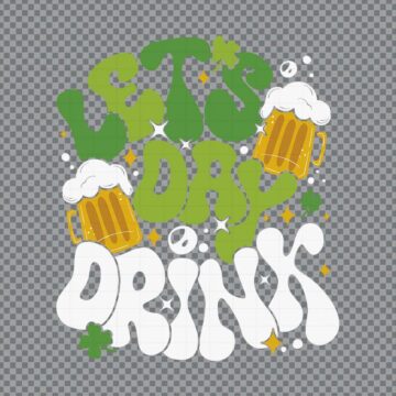 Lets Day Drink Lucky Beer St.Patrick's Day SVG, PNG, DXF, EPS for Cricut, Printing or More - Free Download