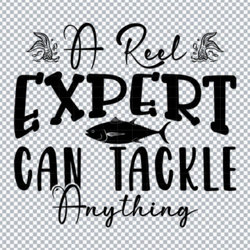 A Reel Expert Can Tackle Anything Father Day Quotes PNG for Sublimation, Mug Printing or More - Instant Access