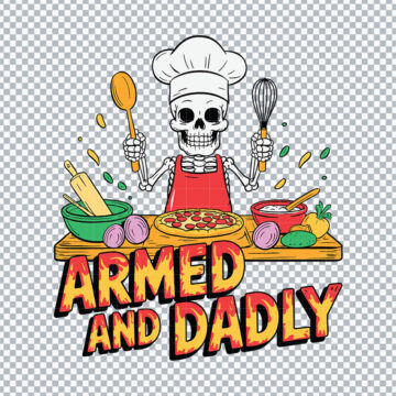Armed And Dadly Father's Day Funny PNG for T-Shirt Printing, DIY Crafts or More - Digital Download