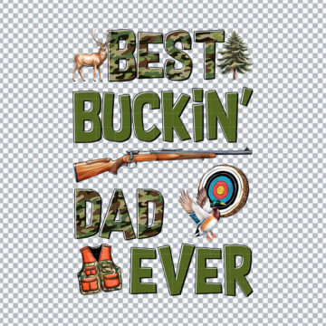Best Buckin' Dad Ever Father's Day Funny PNG for Printable, Scrapbooking or More - Ready to Cut