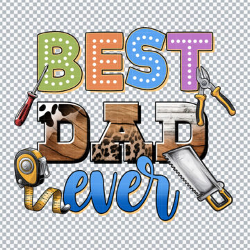 Best Dad Ever Father's Day Funny PNG for Sublimation Printer, Mug Printing or More - Print & Cut Ready
