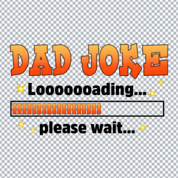 Dad Joke Father's Day Funny PNG for Epson Printer, Scrapbooking or More - Printable Designs