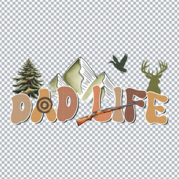 Dad Life Hunting Father's Day PNG for Cricut, Sticker Printing or More - Ready to Print