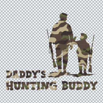 Daddy's Hunting Buddy Quotes PNG for Paper Crafts, Scrapbooking or More - No Account Needed