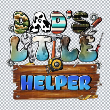 Dad's Little Helper Father's Day Quote PNG for Cricut, Heat Transfer Vinyl or More - Printable Clipart