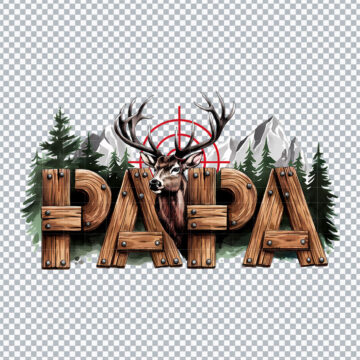 Deer Papa Hunting Father Day Funny PNG for Cricut, Heat Transfer Vinyl or More - Digital Download