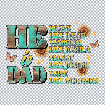 He Is Dad Happy Father's Day Quote PNG for Sublimation, Mug Printing or More - Download Now
