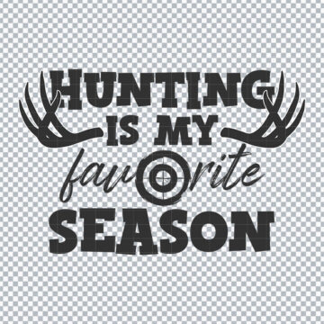 Hunting Is My Favorite Season PNG for Sticker Printing, DIY Crafts or More - Printable Files