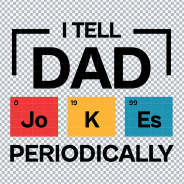 I Tell Dad Jokes Periodically Father's Day PNG for DTF Printer, T-Shirt Printing or More - High Resolution