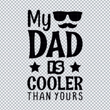 My Dad Is Cooler Than Yours PNG for Epson Printer, Sticker Printing or More - Printable Designs