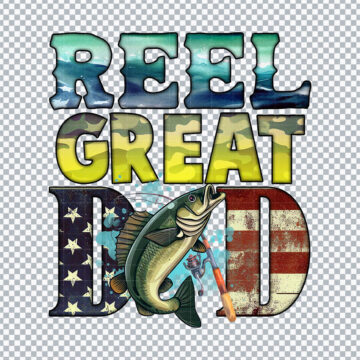 Reel Great Dad Quote PNG for Silhouette, T-Shirt Printing or More - Printable Designs