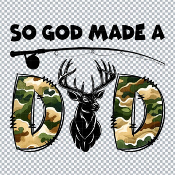 So God Made A Dad Quote PNG for Cameo, Sticker Printing or More - Print & Cut Ready
