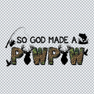 So God Made A Pawpaw PNG for Cameo, Heat Transfer Vinyl or More - Lifetime Access