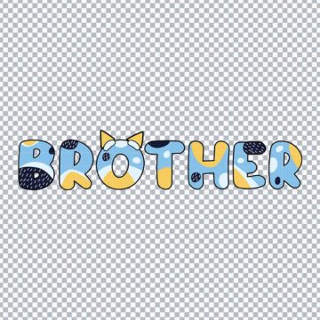 Bluey Brother Name SVG, PNG, DXF, EPS for Cricut, Poster Printing or More - Free Download