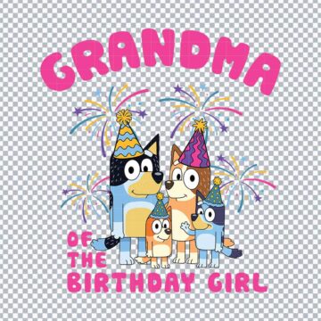 Bluey Grandma Birthday Of The Girl SVG, PNG, DXF, EPS for Silhouette, Vinyl Cutting or More - Free Design Files